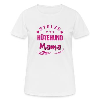 Stolze Hütehund Mama  - Frauen T-Shirt atmungsaktiv - Weiß - Vorne - AI Model Female 172 dark (172cm)