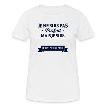Je Ne Suis Pas Parfait Mais Je Suis Et C Est Pr... - T-shirt respirant Femme - blanc - Devant - AI Model Female 172 dark (172cm)