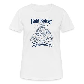 Bouldering Bold Bolder Boulderer - T-shirt respirant Femme - blanc - Devant - AI Model Female 172 dark (172cm)