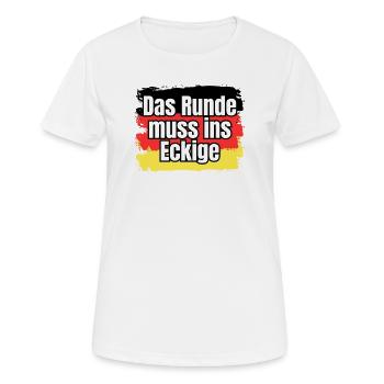 Das Runde muss ins Eckige - Spruch - Frauen T-Shirt atmungsaktiv - Weiß - Vorne - AI Model Female 172 dark (172cm)