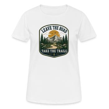 Verlassen Sie die Straße, nehmen Sie die Pfade - Frauen T-Shirt atmungsaktiv - Weiß - Vorne - AI Model Female 172 dark (172cm)