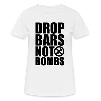 Drop Bars not Bombs! - Frauen T-Shirt atmungsaktiv - Weiß - Vorne - AI Model Female 172 dark (172cm)