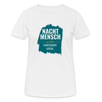 Nachtmensch – Zu 100% funktioniere später - Frauen T-Shirt atmungsaktiv - Weiß - Vorne - AI Model Female 172 dark (172cm)