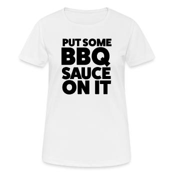 Put Some BBQ Sauce On It Grilling T-Shirt - Women's Breathable T-Shirt - white - Front - AI Model Female 172 dark (172cm)