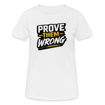 Prove Them Wrong - Women's Breathable T-Shirt - white - Front - AI Model Female 172 dark (172cm)