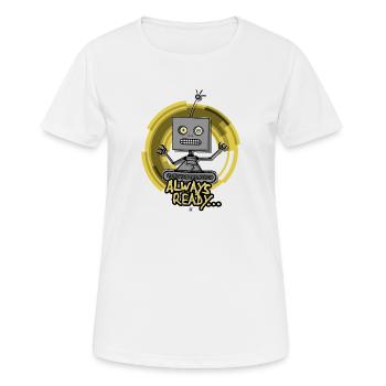 Always Ready Robot - Frauen T-Shirt atmungsaktiv - Weiß - Vorne - AI Model Female 172 dark (172cm)