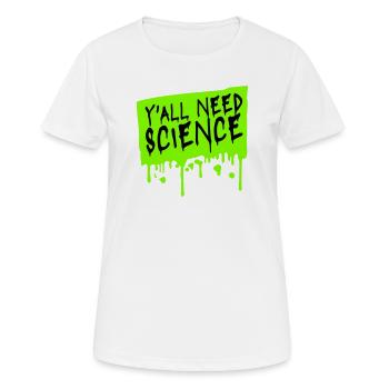Y'all Need Science Funny Science Nerd Saying - Women's Breathable T-Shirt - white - Front - AI Model Female 172 dark (172cm)