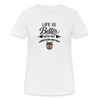  Das Leben Ist Besser Mit Meinem Lappländischer - Frauen T-Shirt atmungsaktiv - Weiß - Vorne - AI Model Female 172 dark (172cm)