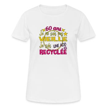 60 Ans Ado Recyclée Humour Anniversaire Femme - T-shirt respirant Femme - blanc - Devant - AI Model Female 172 dark (172cm)