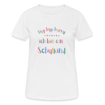 Schulstart Design Hipp Hipp Hurra  Schulkind - Frauen T-Shirt atmungsaktiv - Weiß - Vorne - AI Model Female 172 dark (172cm)