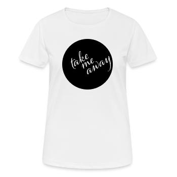 Take Me Away Minimalist Spruch Shirt - Frauen T-Shirt atmungsaktiv - Weiß - Vorne - AI Model Female 172 dark (172cm)