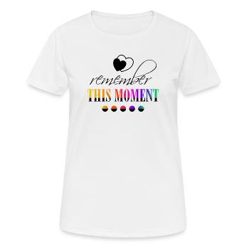 Remember_this_moment - T-shirt respirant Femme - blanc - Devant - AI Model Female 172 dark (172cm)