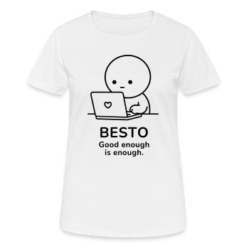 Besto – Assez bien c’est assez | Motivation au travail - T-shirt respirant Femme - blanc - Devant - AI Model Female 172 dark (172cm)