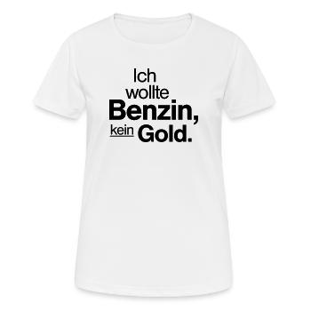 Ich wollte Benzin kein Gold Spruch Shirt - Frauen T-Shirt atmungsaktiv - Weiß - Vorne - AI Model Female 172 dark (172cm)