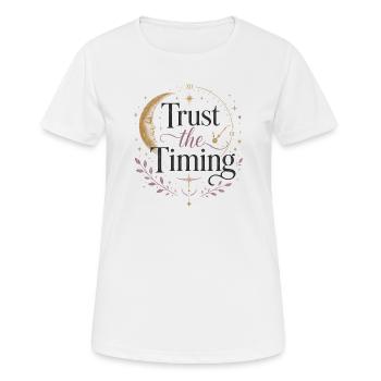Faites confiance au bon moment, faites confiance au moment - T-shirt respirant Femme - blanc - Devant - AI Model Female 172 dark (172cm)