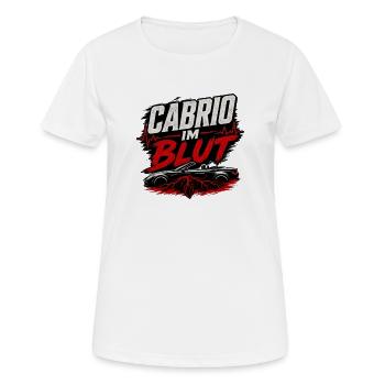 Cabrio im Blut Cabriolet Spruch Fahrer - Frauen T-Shirt atmungsaktiv - Weiß - Vorne - AI Model Female 172 dark (172cm)