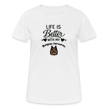  Das Leben Ist Besser Mit Belgischer Schäferhund - Frauen T-Shirt atmungsaktiv - Weiß - Vorne - AI Model Female 172 dark (172cm)