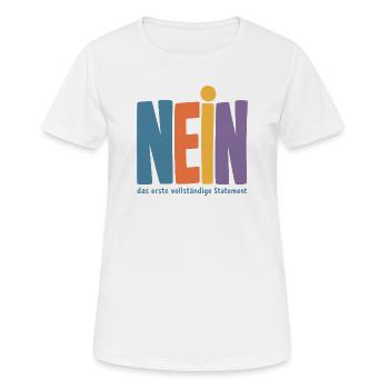 Nein das erste vollstaendige Statement - Frauen T-Shirt atmungsaktiv - Weiß - Vorne - AI Model Female 172 dark (172cm)