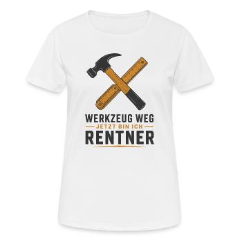 Werkzeug weg jetzt bin ich Rentner – Handwerker - Frauen T-Shirt atmungsaktiv - Weiß - Vorne - AI Model Female 172 dark (172cm)