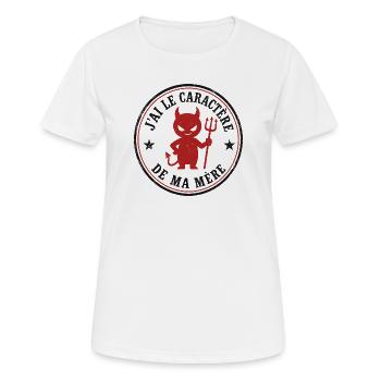 J'ai le caractère de ma mère – Diablotin humoristi - T-shirt respirant Femme - blanc - Devant - AI Model Female 172 dark (172cm)