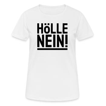 HÖLLE NEIN ! - schwarz & unterstrichen - Frauen T-Shirt atmungsaktiv - Weiß - Vorne - AI Model Female 172 dark (172cm)