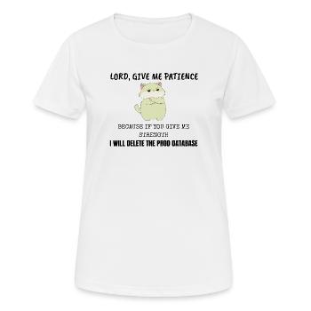 Seigneur, donne-moi de la patience Base de données de production IT Chat Shirt - T-shirt respirant Femme - blanc - Devant - AI Model Female 172 dark (172cm)