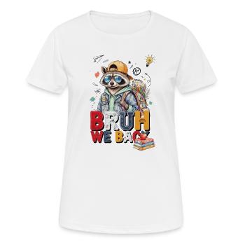 Bruh We Back School Raccoon - Women's Breathable T-Shirt - white - Front - AI Model Female 172 dark (172cm)