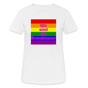 Wir sind die Brandmauer, NO NZS, NO AFD, FRIEDEN - Frauen T-Shirt atmungsaktiv - Weiß - Vorne - AI Model Female 172 dark (172cm)