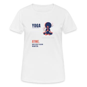 Yoga Atme Der Rest Kann Warten Yogalehrerin - Frauen T-Shirt atmungsaktiv - Weiß - Vorne - AI Model Female 172 dark (172cm)