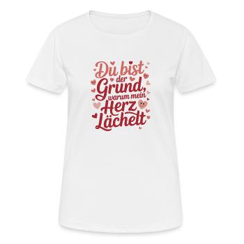  Du Bist Der Grund Warum Mein Herz Lächelt Liebes - Frauen T-Shirt atmungsaktiv - Weiß - Vorne - AI Model Female 172 dark (172cm)
