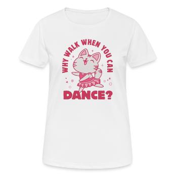 Warum laufen, wenn man tanzen kann? - Frauen T-Shirt atmungsaktiv - Weiß - Vorne - AI Model Female 172 dark (172cm)