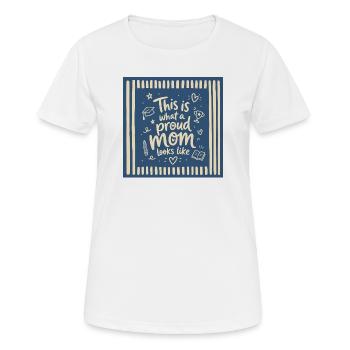 So sieht eine stolze Mama aus - Frauen T-Shirt atmungsaktiv - Weiß - Vorne - AI Model Female 172 dark (172cm)