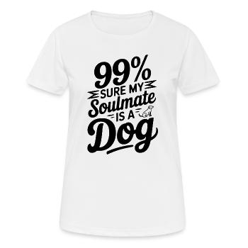 99 % sicher, dass mein Seelenverwandter ein Hund ist - Frauen T-Shirt atmungsaktiv - Weiß - Vorne - AI Model Female 172 dark (172cm)