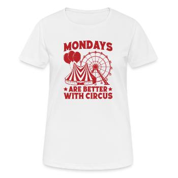 Circus Mondays Are Better With Circus Performer - Women's Breathable T-Shirt - white - Front - AI Model Female 172 dark (172cm)