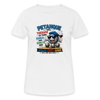  Petanque Weill Therapie Zu Teuer Kugeln Aber - Frauen T-Shirt atmungsaktiv - Weiß - Vorne - AI Model Female 172 dark (172cm)