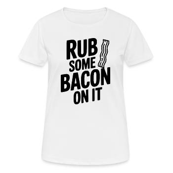 Rub Some Bacon On It - Women's Breathable T-Shirt - white - Front - AI Model Female 172 dark (172cm)
