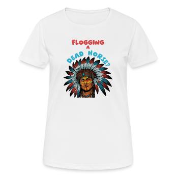 Flogging a Dead Horse – Native Chief - Women's Breathable T-Shirt - white - Front - AI Model Female 172 dark (172cm)