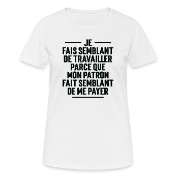 Je fais semblant de travailler - T-shirt respirant Femme - blanc - Devant - AI Model Female 172 dark (172cm)