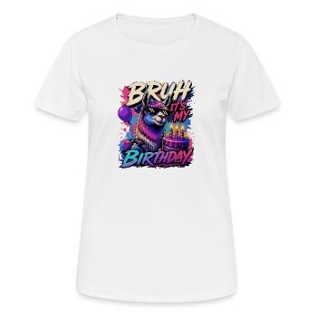 Bruh Its My Birthday Cooles Llama Meme - Women's Breathable T-Shirt - white - Front - AI Model Female 172 dark (172cm)
