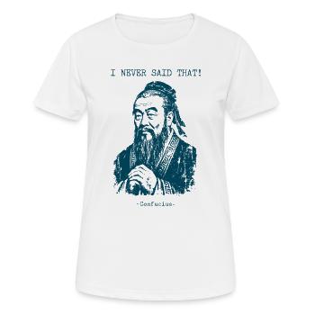 Je n’ai jamais dit ça - Confucius - T-shirt respirant Femme - blanc - Devant - AI Model Female 172 dark (172cm)