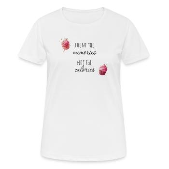 Count the memories, not the calories. - Women's Breathable T-Shirt - white - Front - AI Model Female 172 dark (172cm)