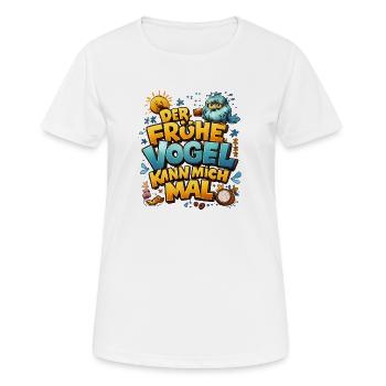 Der frühe Vogel – Kann mich mal - Frauen T-Shirt atmungsaktiv - Weiß - Vorne - AI Model Female 172 dark (172cm)