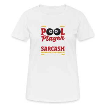 Joueur de billard sarcastique : discours drôle de pool - T-shirt respirant Femme - blanc - Devant - AI Model Female 172 dark (172cm)