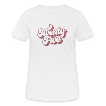 Vingt-cinq 25e anniversaire pour les femmes de 25 ans - T-shirt respirant Femme - blanc - Devant - AI Model Female 172 dark (172cm)