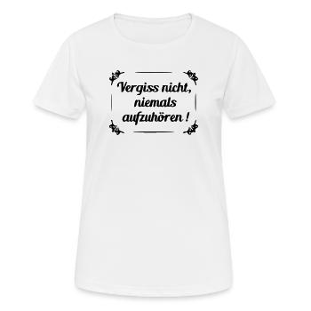 N’oubliez pas de ne jamais vous arrêter - T-shirt respirant Femme - blanc - Devant - AI Model Female 172 dark (172cm)