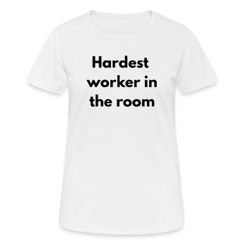 Der härteste Arbeiter im Raum - Frauen T-Shirt atmungsaktiv - Weiß - Vorne - AI Model Female 172 dark (172cm)