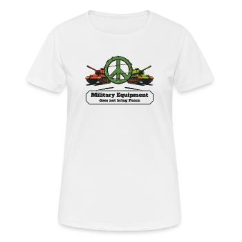 L’équipement militaire n’apporte pas la paix - T-shirt respirant Femme - blanc - Devant - AI Model Female 172 dark (172cm)