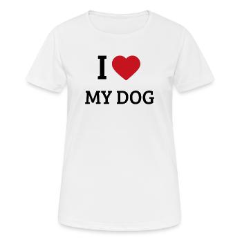 I Love My Dog Spruch – Süßes Hunde Besitzer Design - Frauen T-Shirt atmungsaktiv - Weiß - Vorne - AI Model Female 172 dark (172cm)