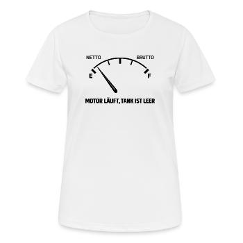 Motor Läuft Tank Leer - Frauen T-Shirt atmungsaktiv - Weiß - Vorne - AI Model Female 172 dark (172cm)