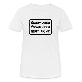 Sorry aber Erwachsen geht nicht - lustiger Spruch - Frauen T-Shirt atmungsaktiv - Weiß - Vorne - AI Model Female 172 dark (172cm)